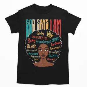 God Says I Am T-Shirt