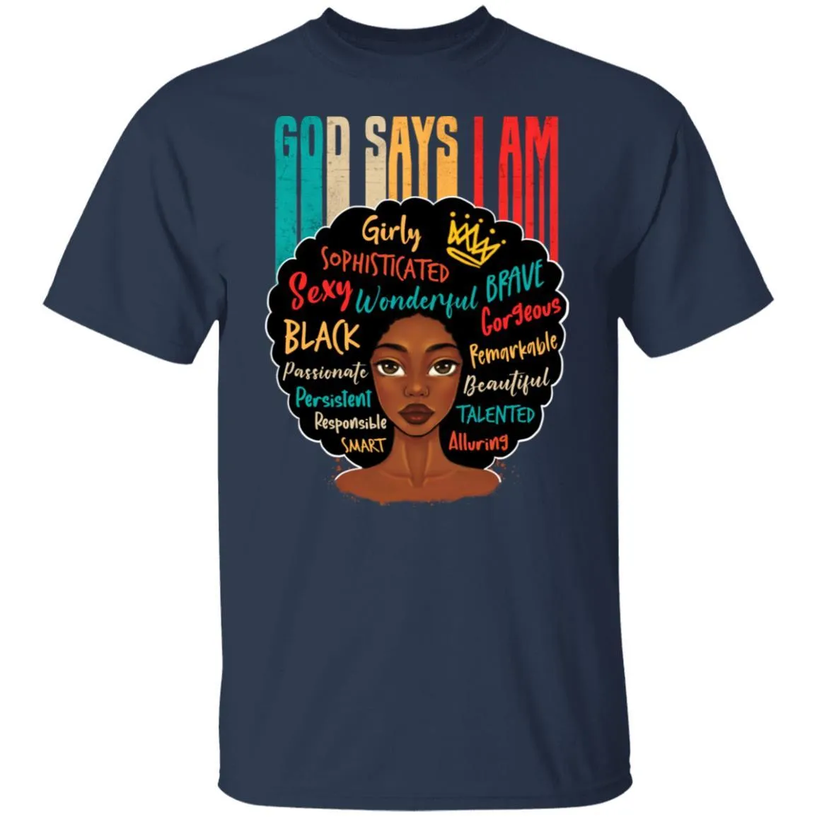 God Says I Am T-Shirt