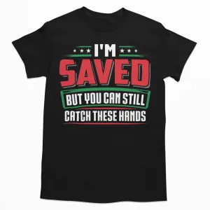 I'm Saved T-shirt