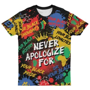 Never Apologize For Being Black T-shirt